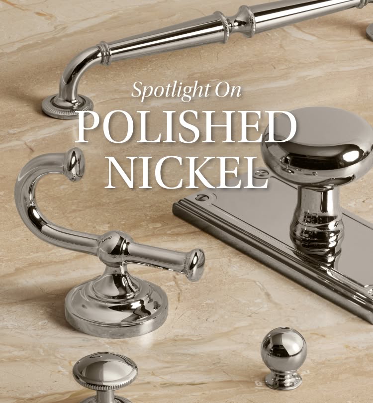 Spotlight on Polished Nickel