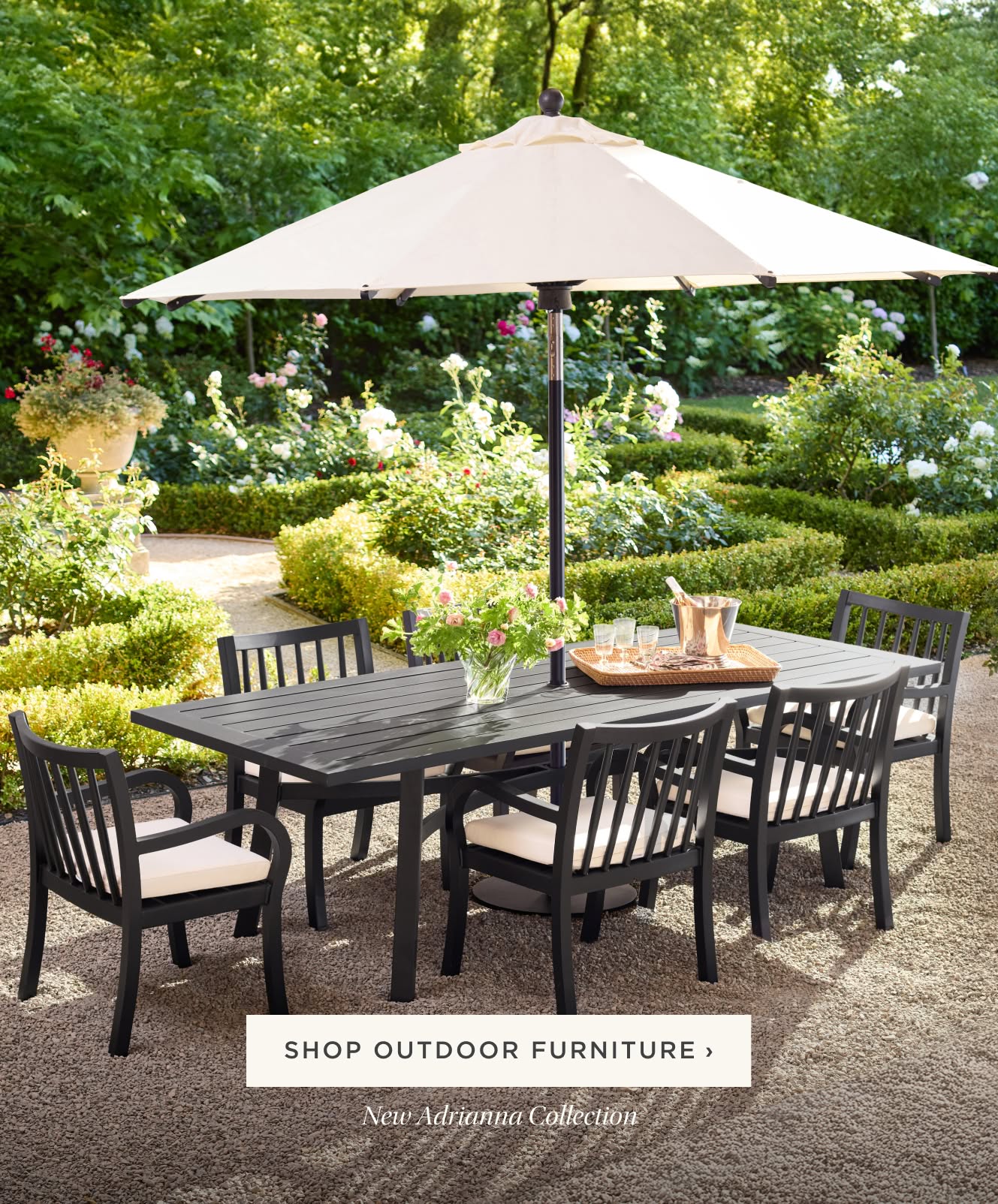 Shop Outdoor Furniture. New Adrianna Collection. Shop Outdoor Furniture. New Adrianna Collection.