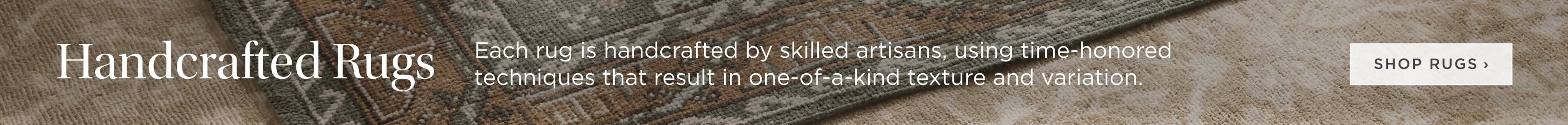 Handcrafted Rugs. Made by skilled artisans from across the globe. Shop Rugs.