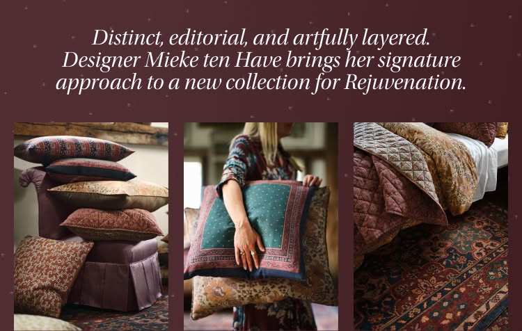 Distinct, editorial, and artfully layered. Designer Mieke ten Have brings her signature approach to a new collection for Rejuvenation. 