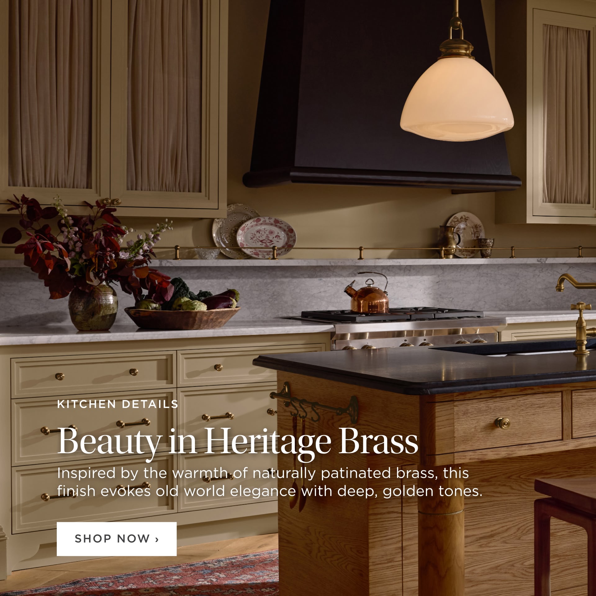 Beauty in Heritage Brass. Shop Now.