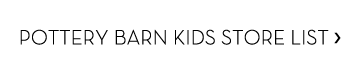 Pottery Barn Kids Store List