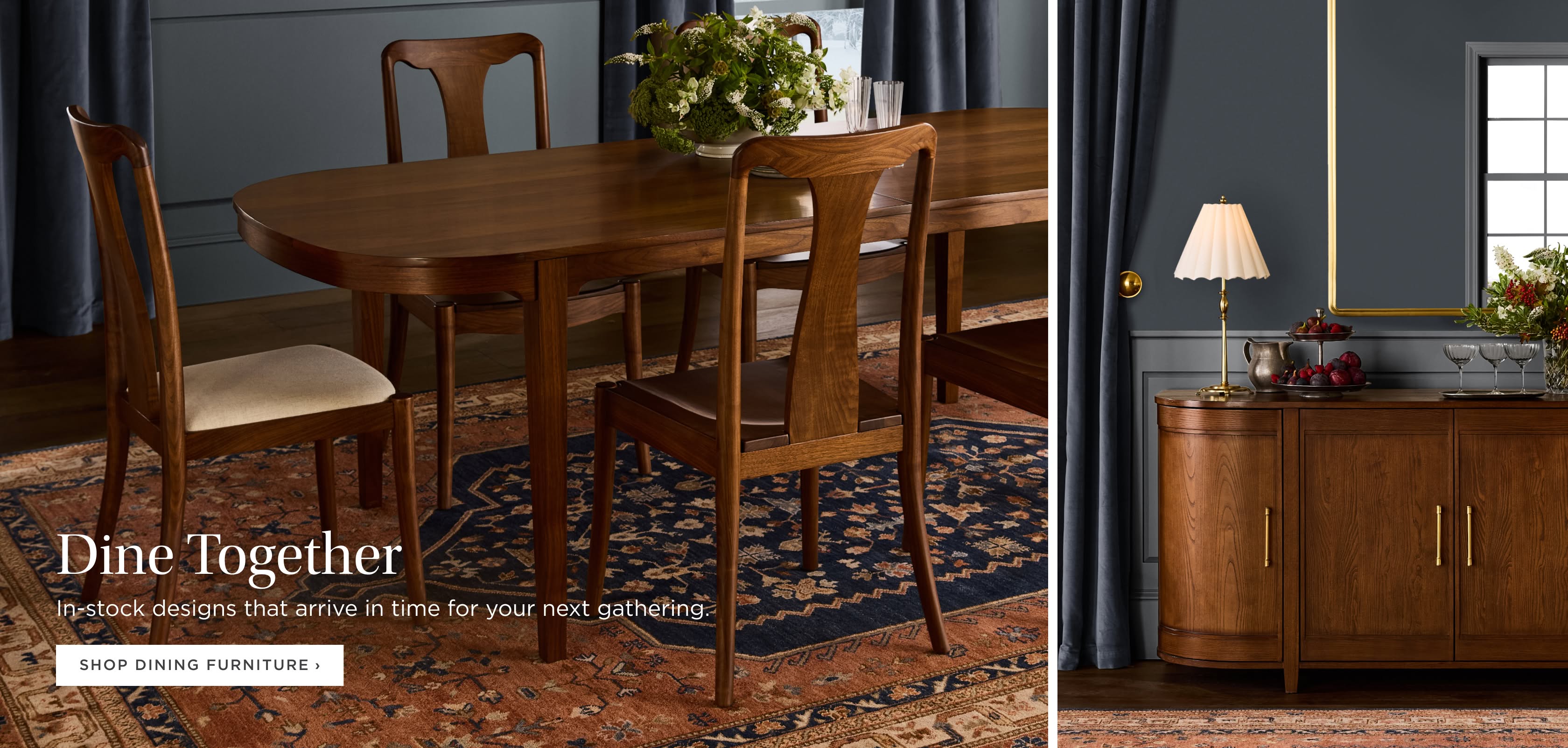 Dine Together: In-stock designs that arrive in time for your next gathering. Shop Dining Furniture