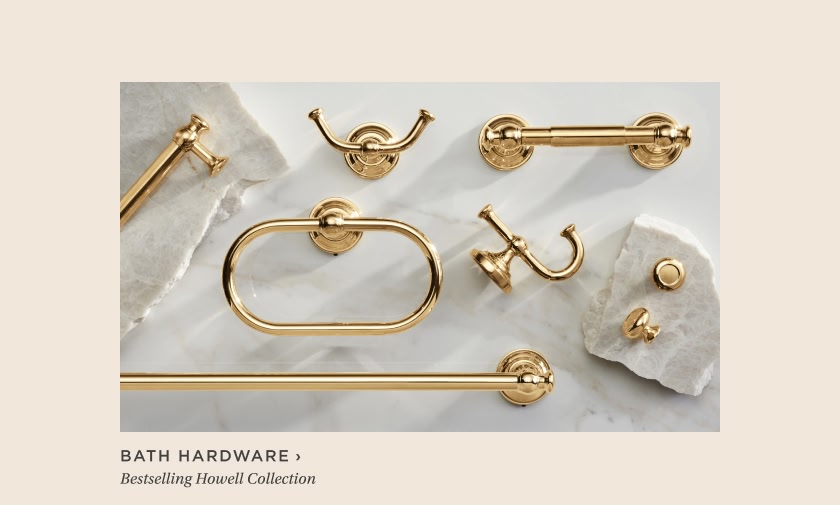 Bath Hardware: Bestselling Howell Collection