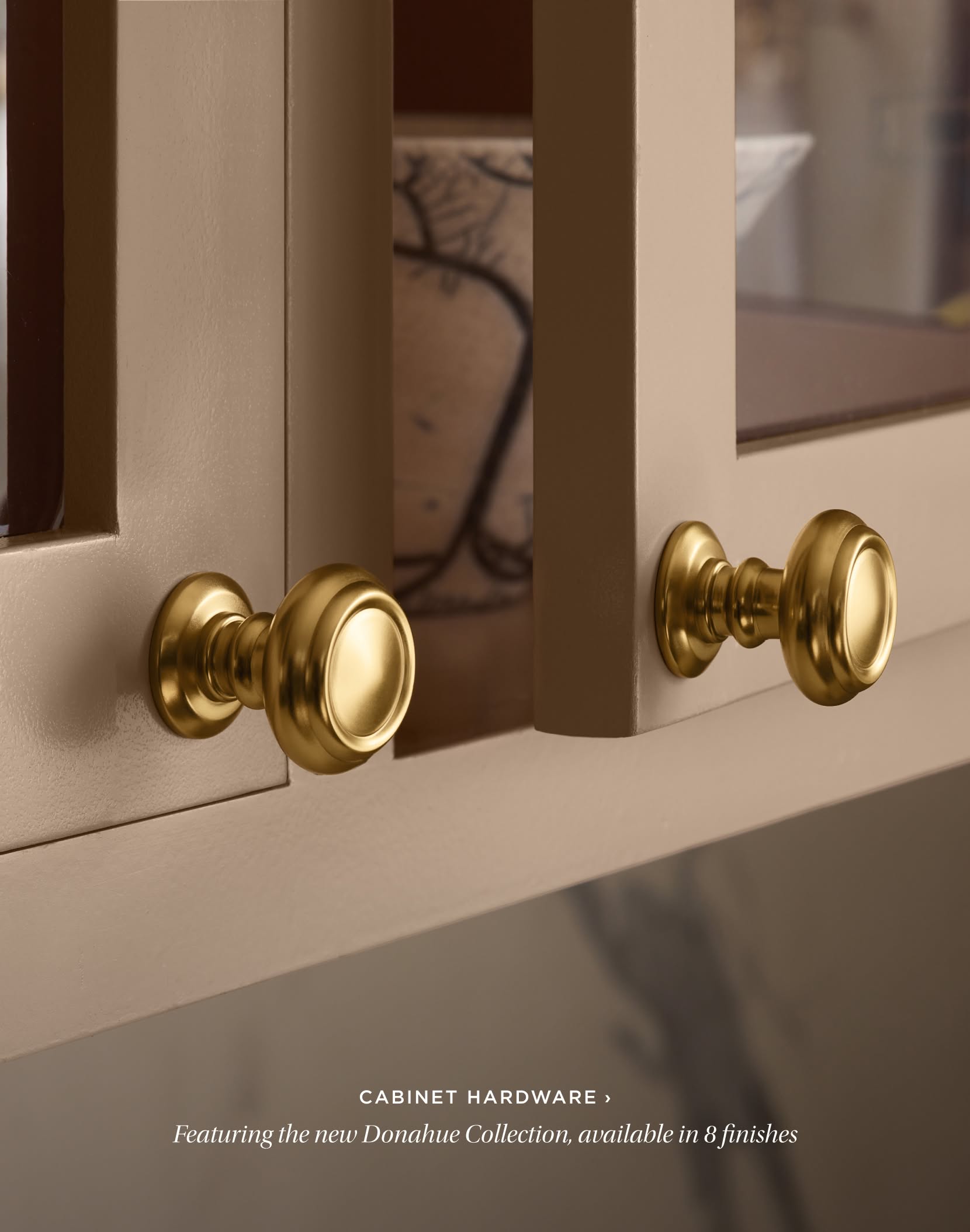 Cabinet Hardware. Featuring the new Donahue Collection, available in 8 finishes.