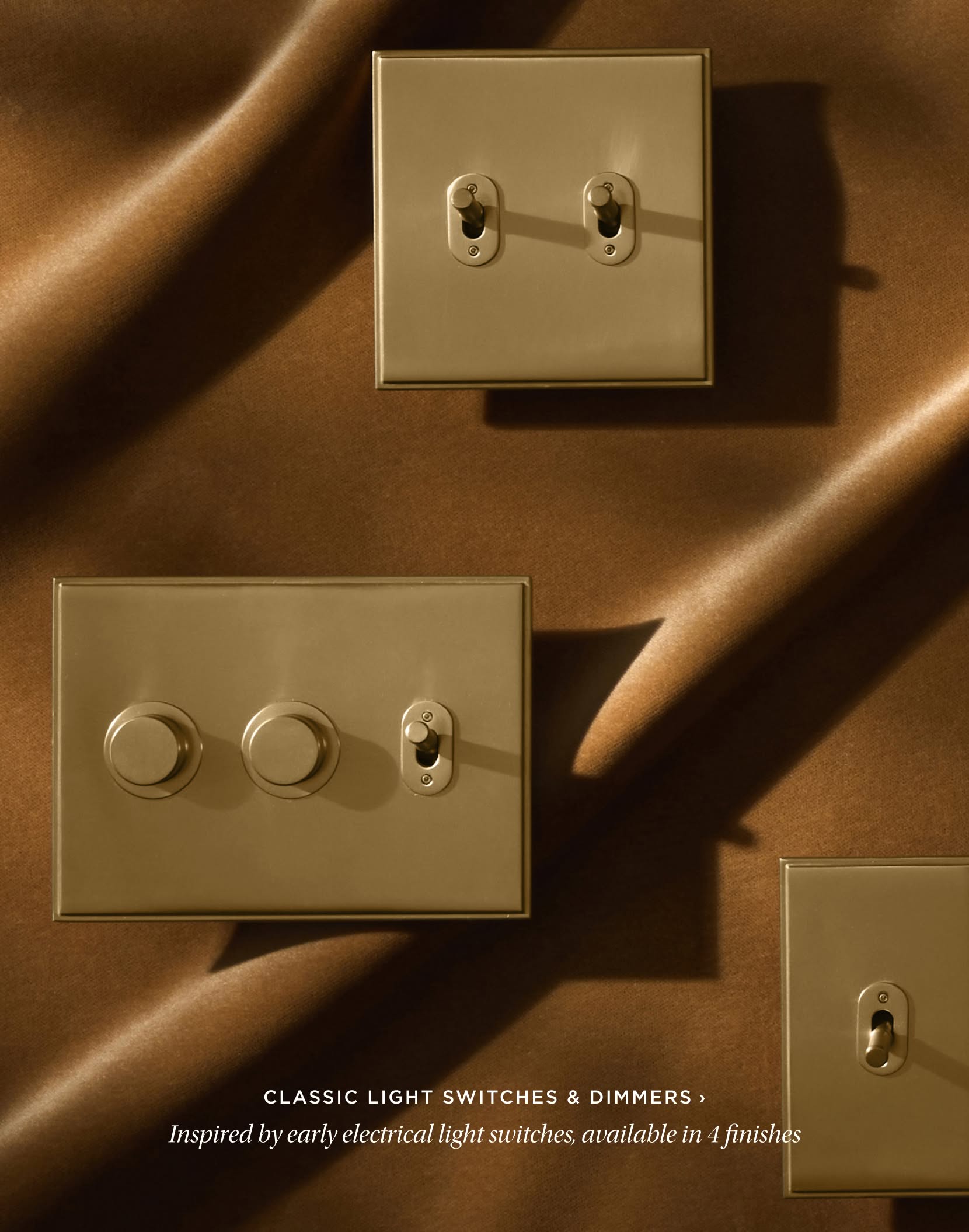 Classic Light Switches & Dimmers. Inspired by early electrical light switches, available in 4 finishes.