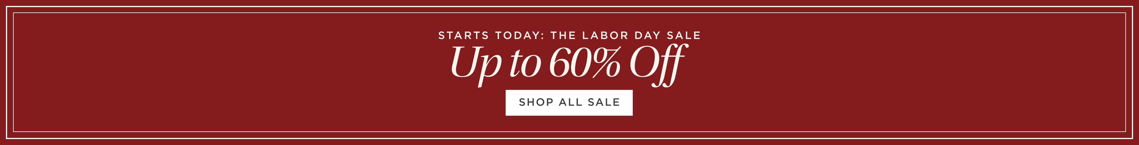 Starts Today: Labor Day Sale. Up to 60% Off