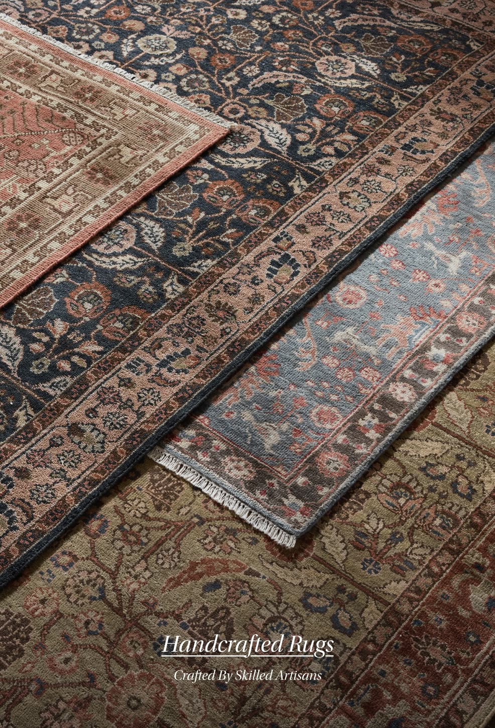 Handcrafted Rugs. Crafted by Skilled Artisans.