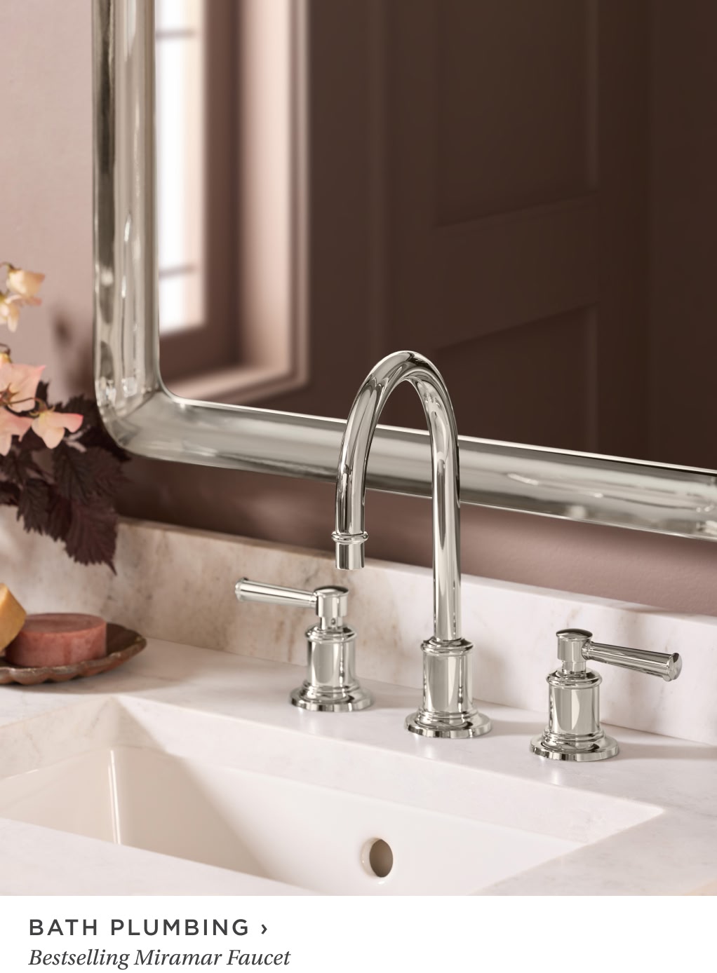 Bath Plumbing. Bestselling Miramar Faucet.